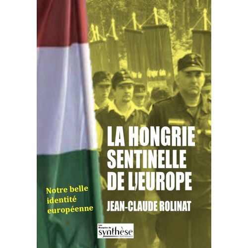 La Hongrie Sentinelle De L'europe