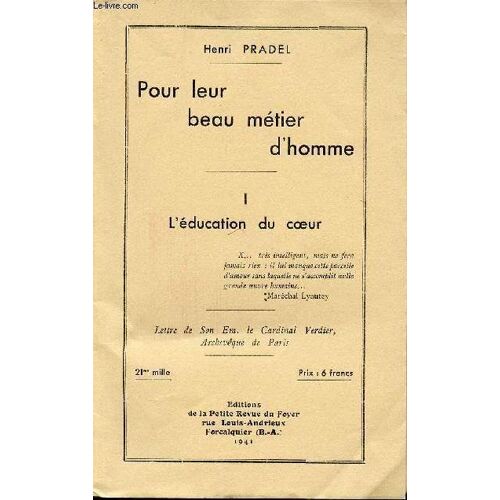 Pour Leur Beau Metier D'homme - Tome I : L'education Du Coeur.