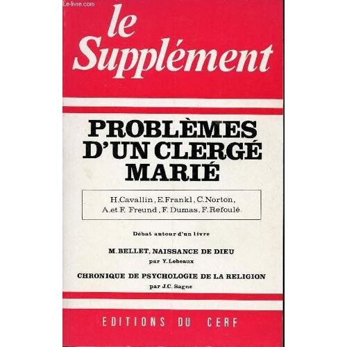 Le Supplement - Fevrier 1976 - N°116 - Problemes D'un Clerge Marie - Débat Autour D'un Livre - Naissance De Dieu - Chronique De Psychologie De La Religion.