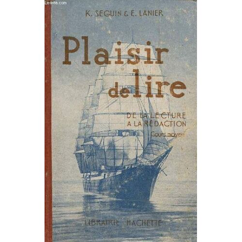 Plaisir De Lire - De La Lecture A La Redaction - Cours Moyen