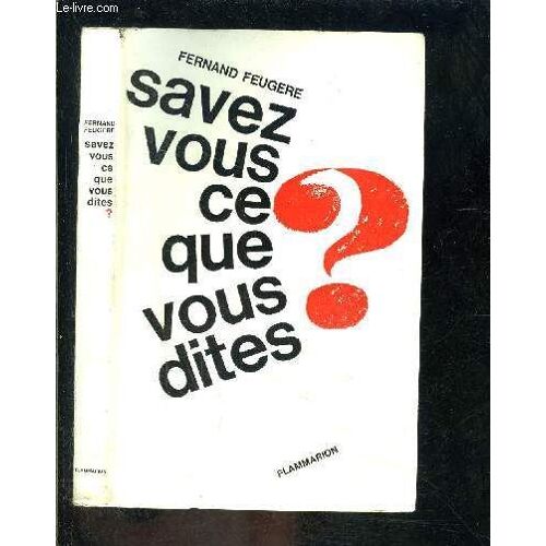 Savez Vous Ce Que Vous Dites?