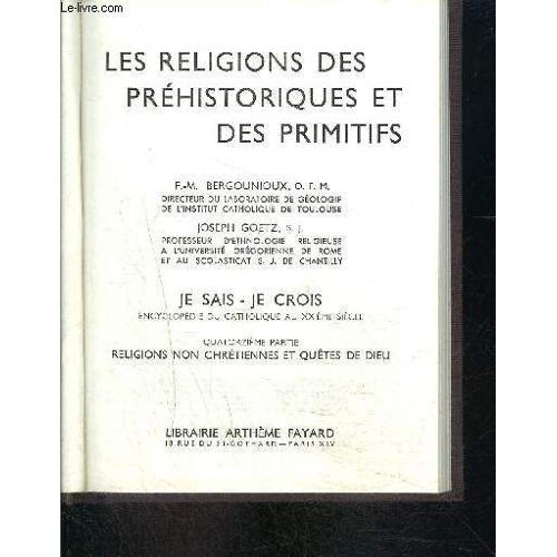 Les Religions Des Prehistoriques Et Des Primitifs- Je Sais- Je Crois N°14. 140