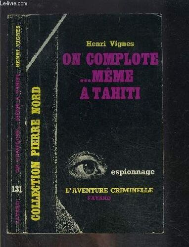 On Complote ...Meme A Tahiti