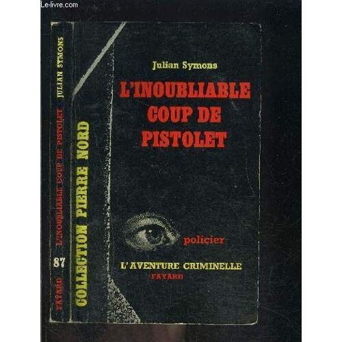 L Inoubliable Coup De Pistolet