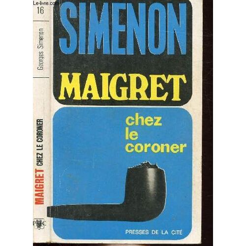 Maigret Chez Le Coroner - Collection Maigret N°16