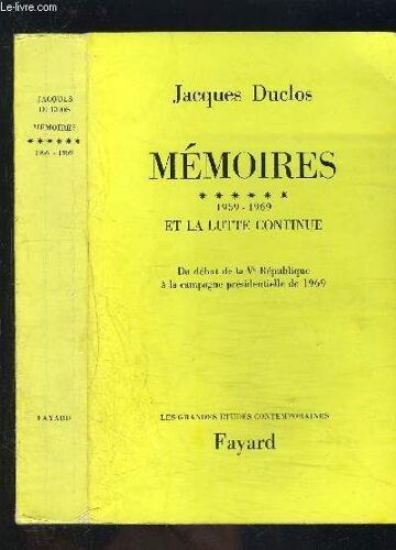 Memoires- Tome 6 Vendu Seul- Envoi De L Auteur- 1959-1969- Et La Lutte Continue- Du Début De La Ve République À La Campagne Présidentielle De 1969
