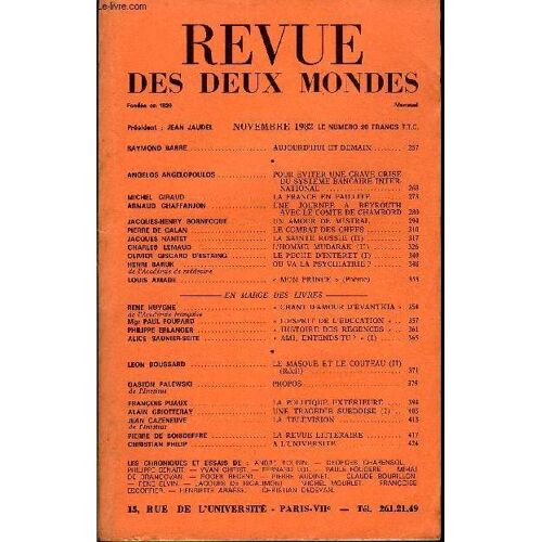 Revue Des Deux Mondes N°11 - Raymond Barre . Aujourd¿Hui Et Demain..¿Angelos Angelopoulos .. Pour Eviter Une Grave Crise Du Systeme Bancaire International .Michel Giraud . La France En ...