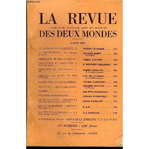 La Revue Litterature, Histoire, Arts Et Sciences Des Deux Mondes N°12 - Le Sacre De S.M. Elizabeth Ii. - I. Victor De Pange.La Résurrection De L'allemagne. Jacques Rueff.De L'institut. ...