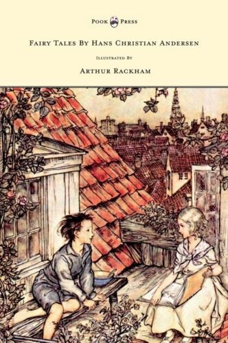 Fairy Tales By Hans Christian Andersen - Illustrated By Arthur Rackham