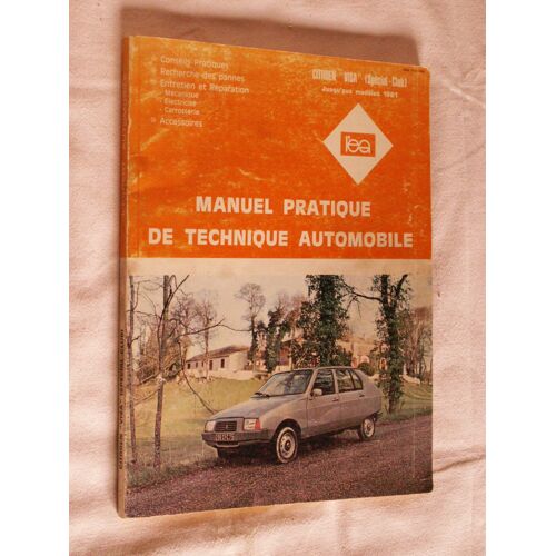 Manuel Pratique De Technique Automobile N° 9323 : Citroen Visa Spécial Club Jusqu'aux Modèles 1981