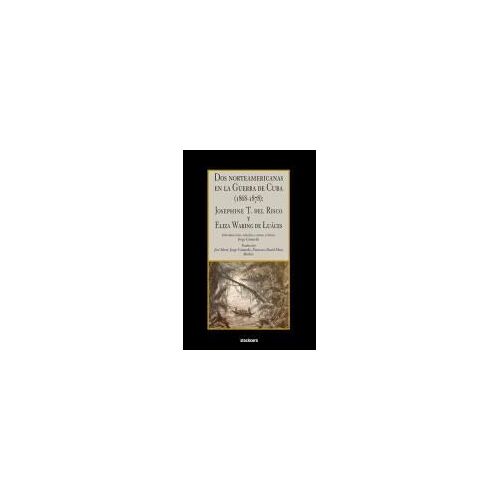 Dos Norteamericanas En La Guerra De Cuba (1868-1878)