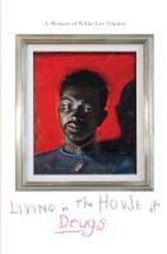 Living In The House Of Drugs