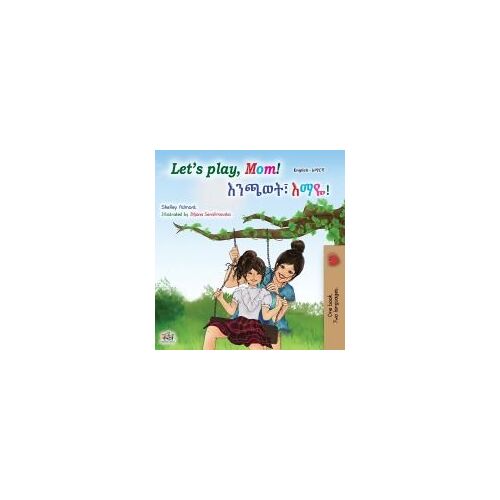 Let's Play, Mom! (English Amharic Bilingual Children's Book)