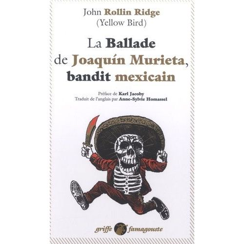 La Ballade De Joaquin Murieta, Bandit Mexicain