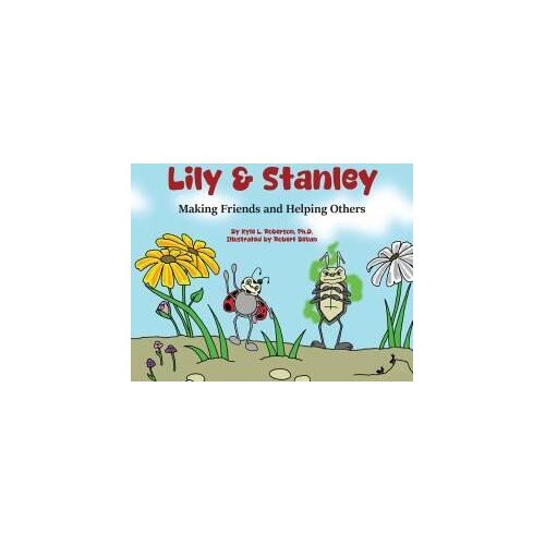 Lily & Stanley: Making Friends And Helping Others