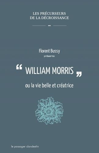 William Morris Ou La Vie Belle Et Créatrice