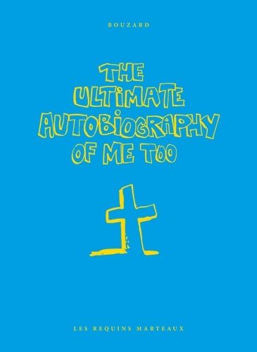 The Ultimate Autobiography Of Me Too