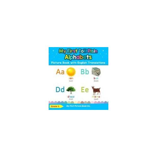 My First Tok Pisin Alphabets Picture Book With English Translations