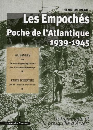 Les Empochés - Poche De L'atlantique (1939-1945) La Tremblade Et La Presqu'île D'arvert