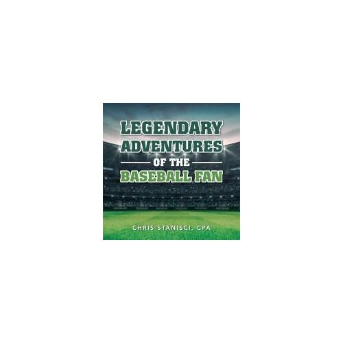 Legendary Adventures Of The Baseball Fan
