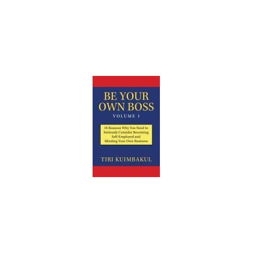 Be Your Own Boss Volume 1