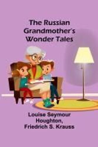The Russian Grandmother's Wonder Tales
