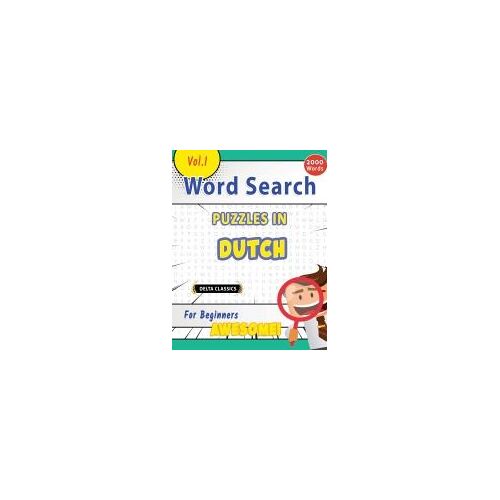 Word Search Puzzles In Dutch For Beginners - Awesome! Vol.1 - Delta Classics