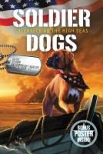 Soldier Dogs #7: Shipwreck On The High Seas