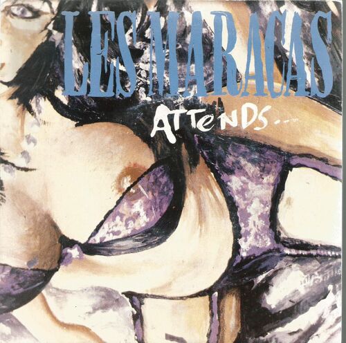 Attends (Les Maracas) 3:32 / Epicurien (Les Maracas) 3:21