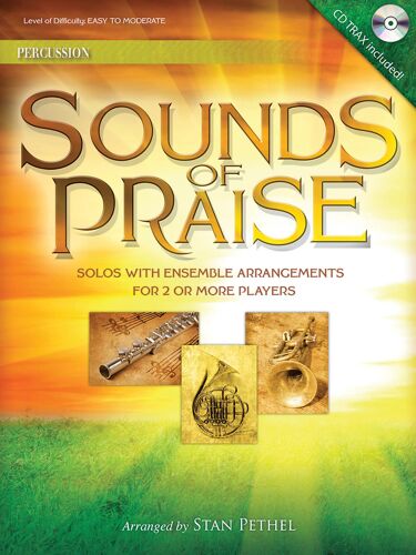 Sounds Of Praise: Solos With Ensemble Arrangements For 2 Or More Players Percussion