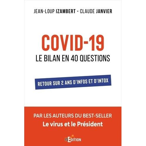 Covid-19 : Le Bilan En 40 Questions - Retour Sur 2 Ans D'infos Et D'intox