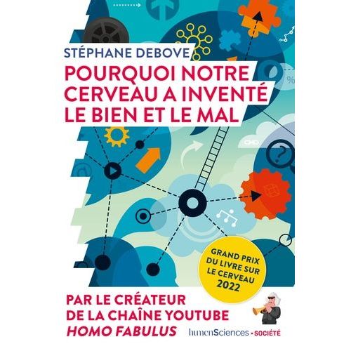 Pourquoi Notre Cerveau A Inventé Le Bien Et Le Mal