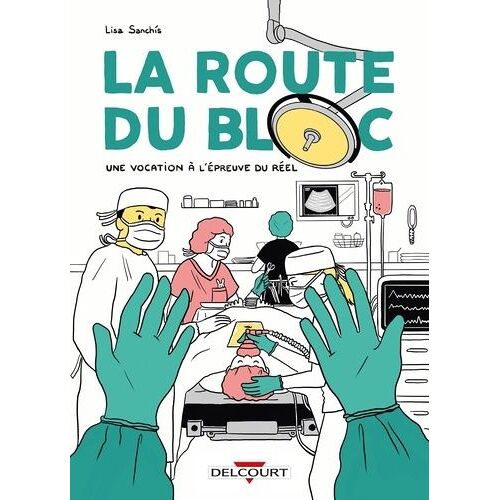 La Route Du Bloc - Une Vocation À L'épreuve Du Réel