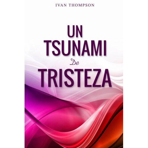 Un Tsunami De Tristeza