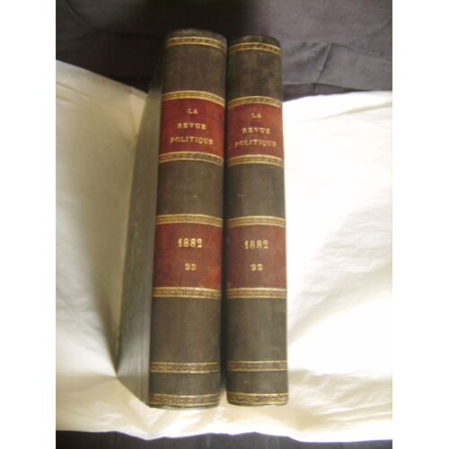 La Revue Politique Et Littéraire - Année 1882 Complète En 2 Volumes