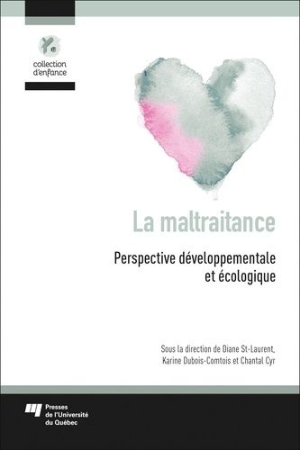 La Maltraitance - Perspective Développementale Et Écologique