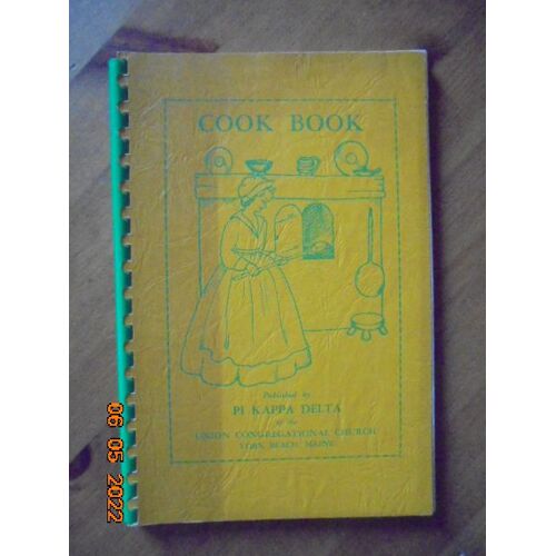 Our Favorite Recipes 1951 : Cook Book Published By Pi Kappa Delta Of The Union Congregational Church In York Beach, Maine