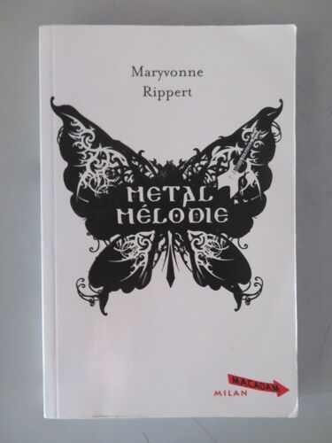 Metal Melodie " Roman " / Maryvonne Rippert / Éditions Milan