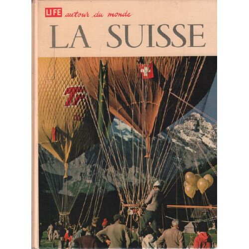 La Suisse / Autour Du Monde
