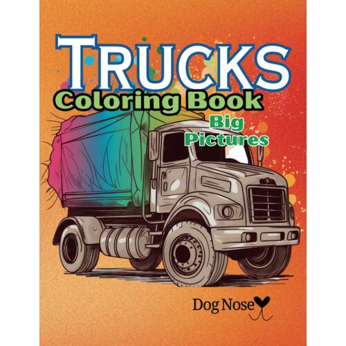 Trucks Large Print Coloring Book For Kids: Large Print Simple Truck Coloring Pages