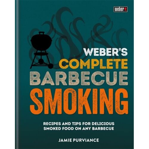 Weber's Complete Bbq Smoking