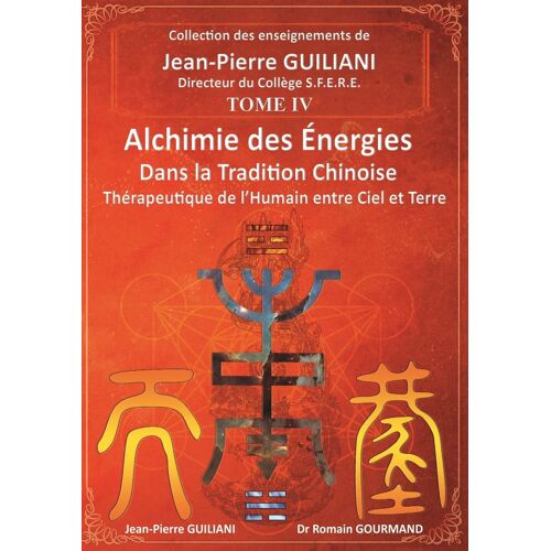 Alchimie Des Energies T4 Dans La Tradition Chinoise