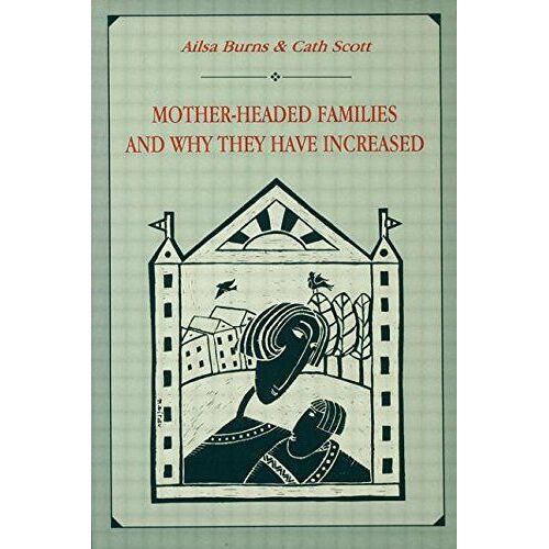 Mother-Headed Families And Why They Have Increased