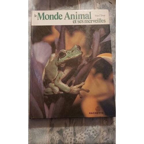 Le Monde Animal Et Ses Merveilles