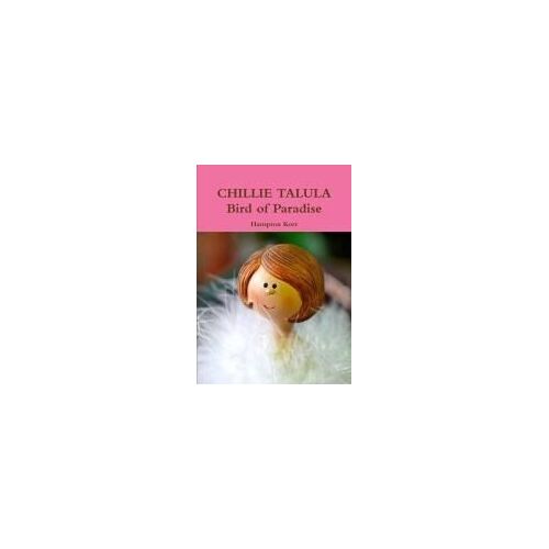 Chillie Talula Bird Of Paradise