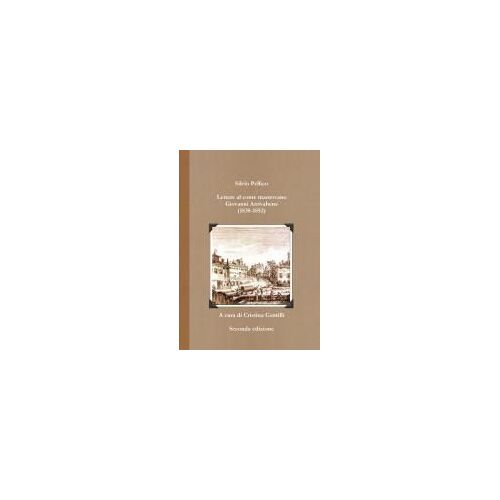 Lettere Al Conte Mantovano Giovanni Arrivabene (1838-1852)