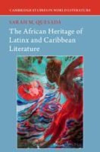 The African Heritage Of Latinx And Caribbean Literature
