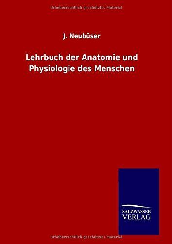 Lehrbuch Der Anatomie Und Physiologie Des Menschen