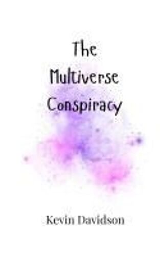 The Multiverse Conspiracy