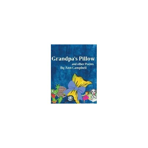 Grandpa's Pillow And Other Poems